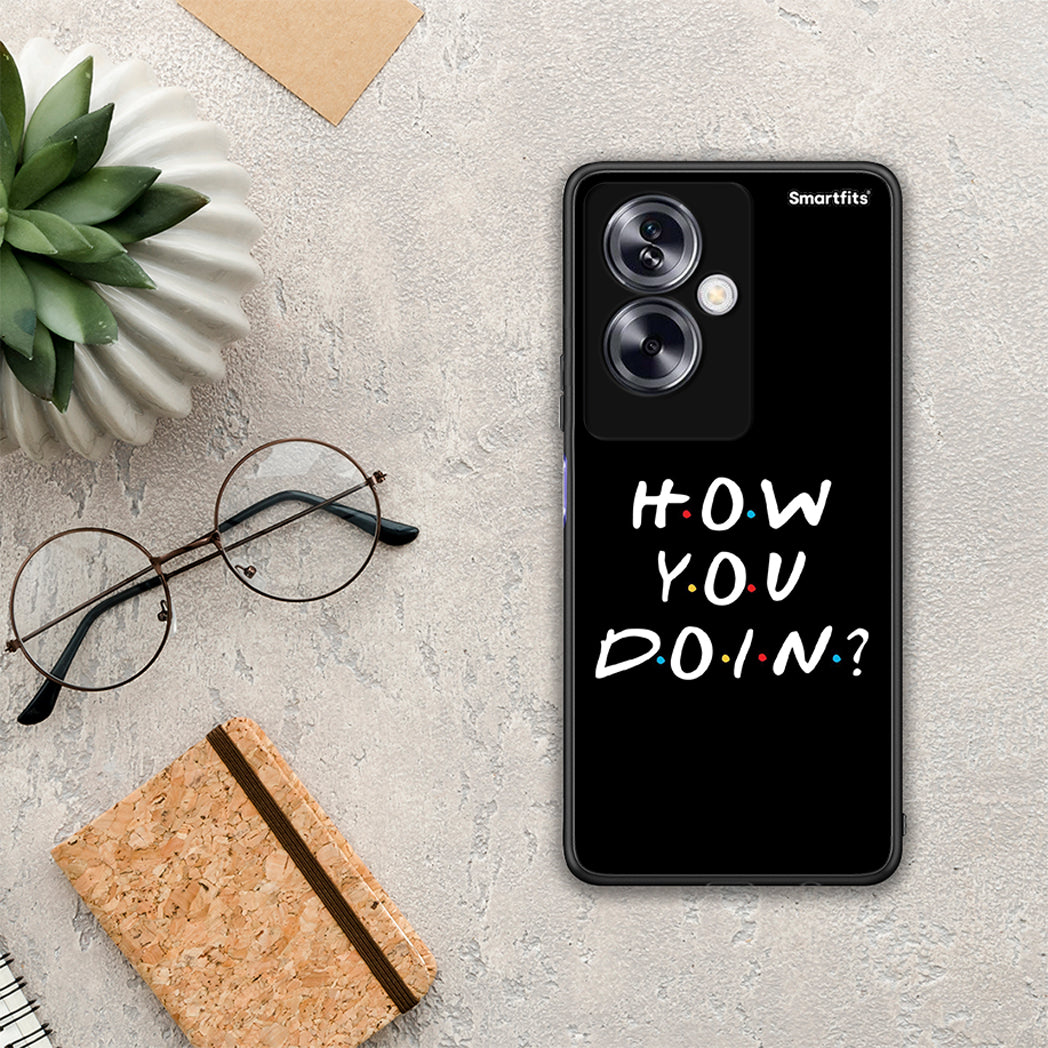 How You Doin - Oppo A79 / A2 θήκη