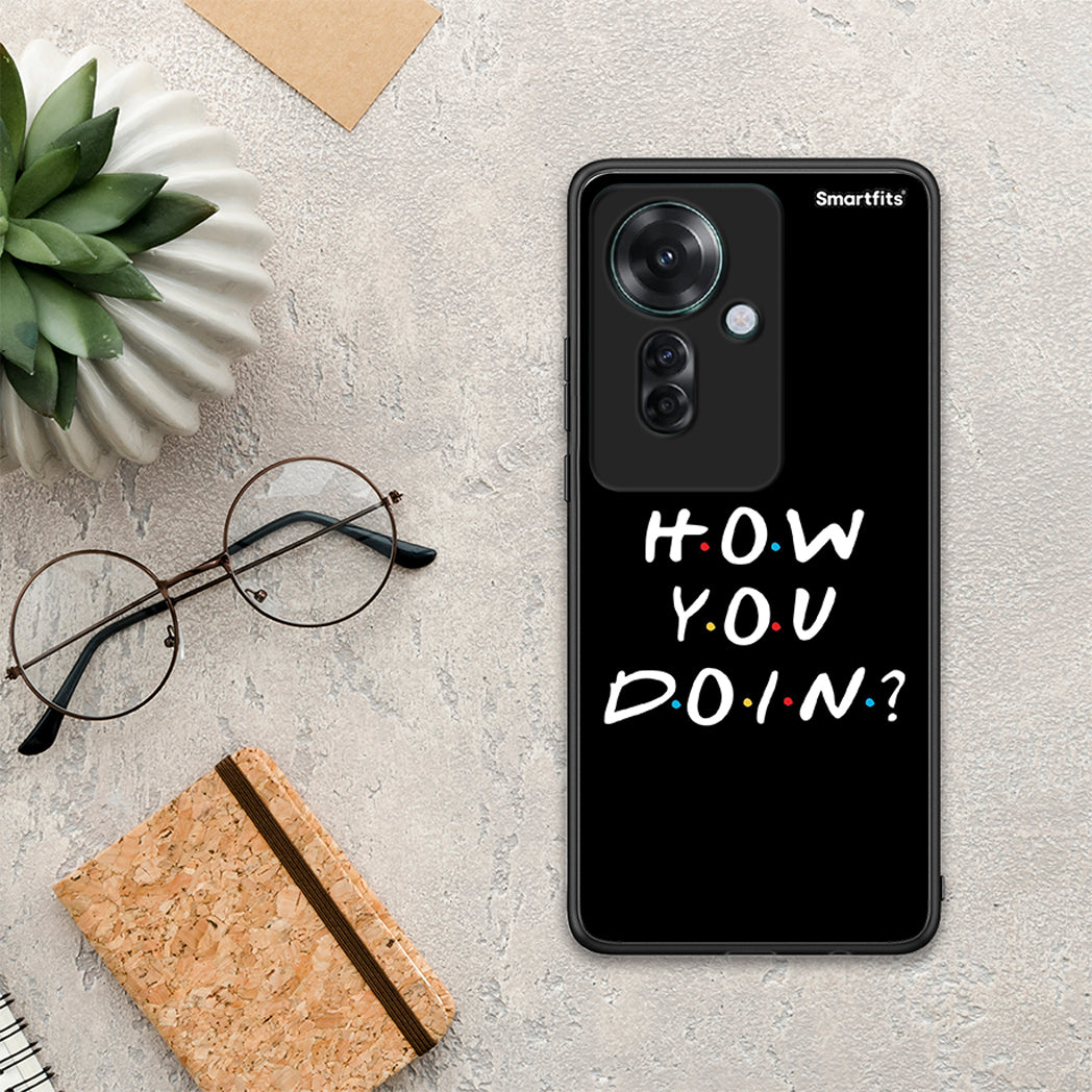 How You Doin - Oppo Reno11 F 5G θήκη