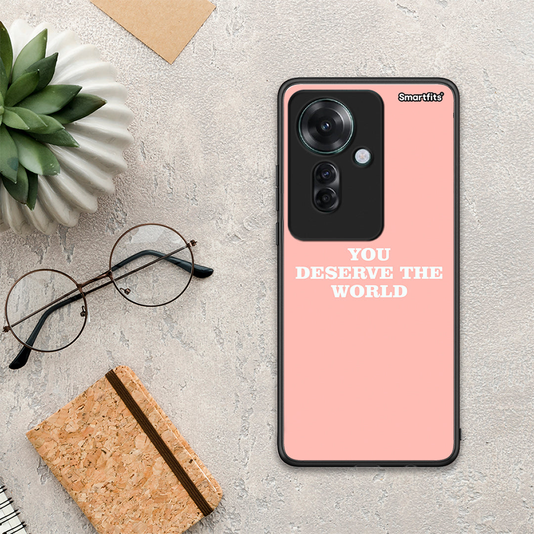 You Deserve The World - Oppo Reno11 F 5G θήκη
