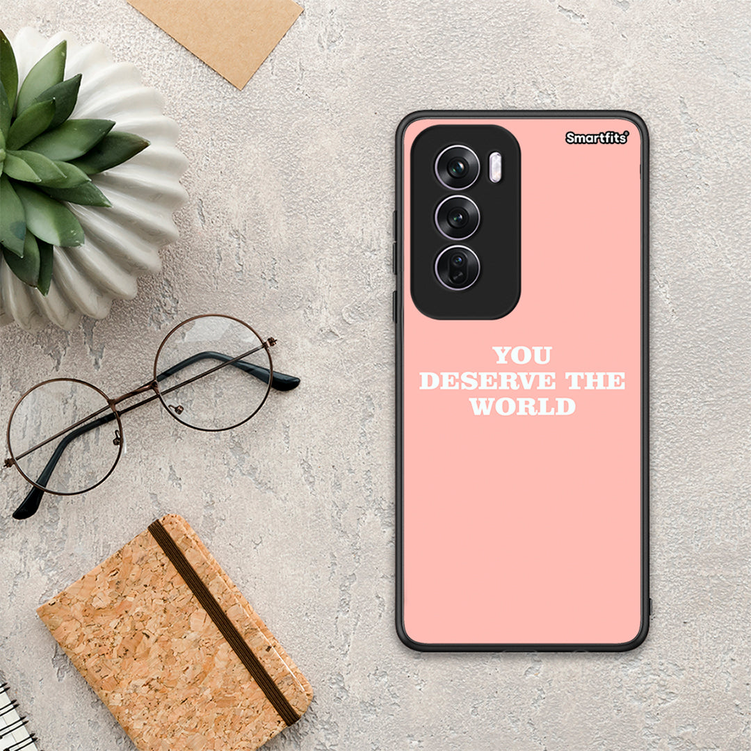 You Deserve The World - Oppo Reno12 Pro θήκη