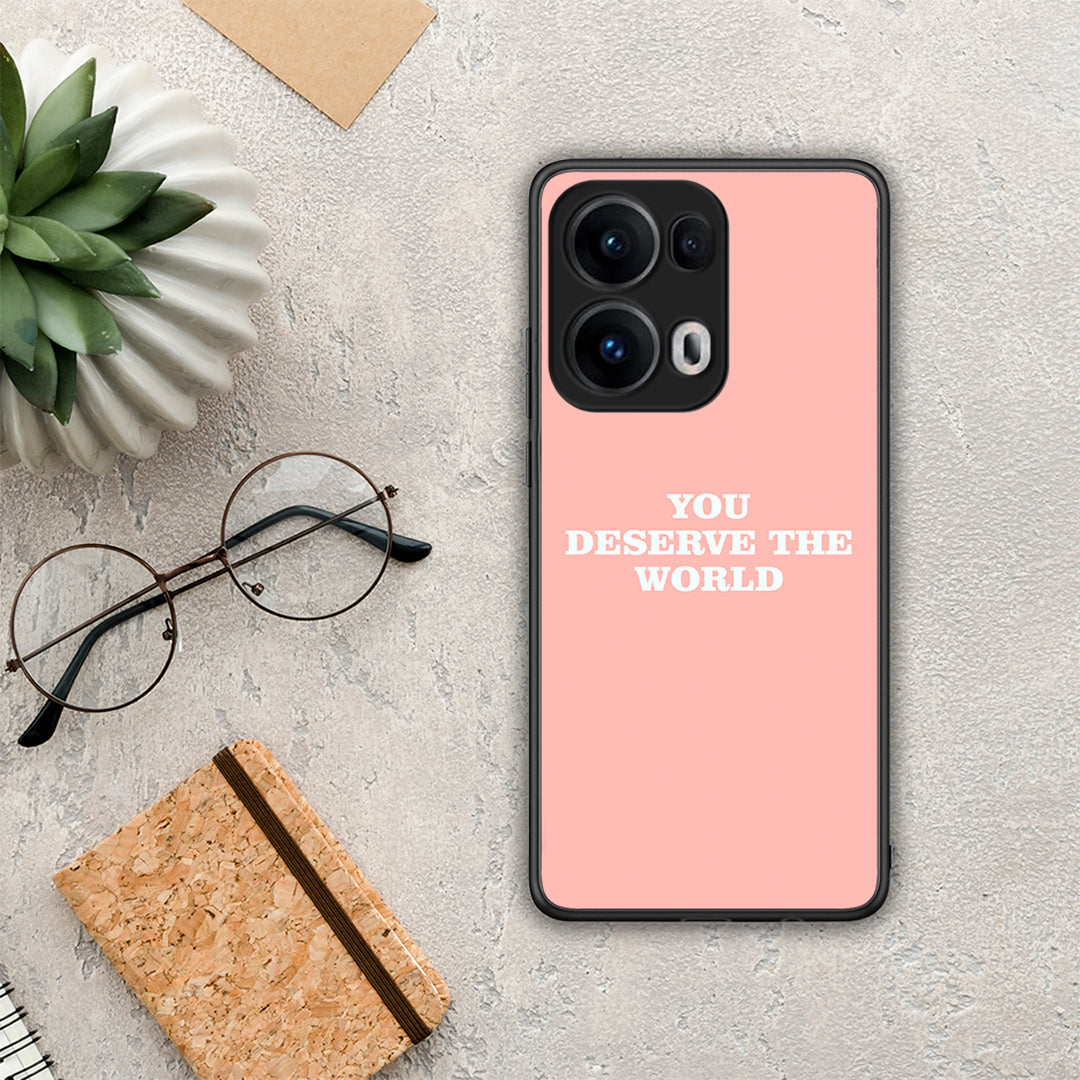 You Deserve The World - Oppo Reno13 Pro θήκη