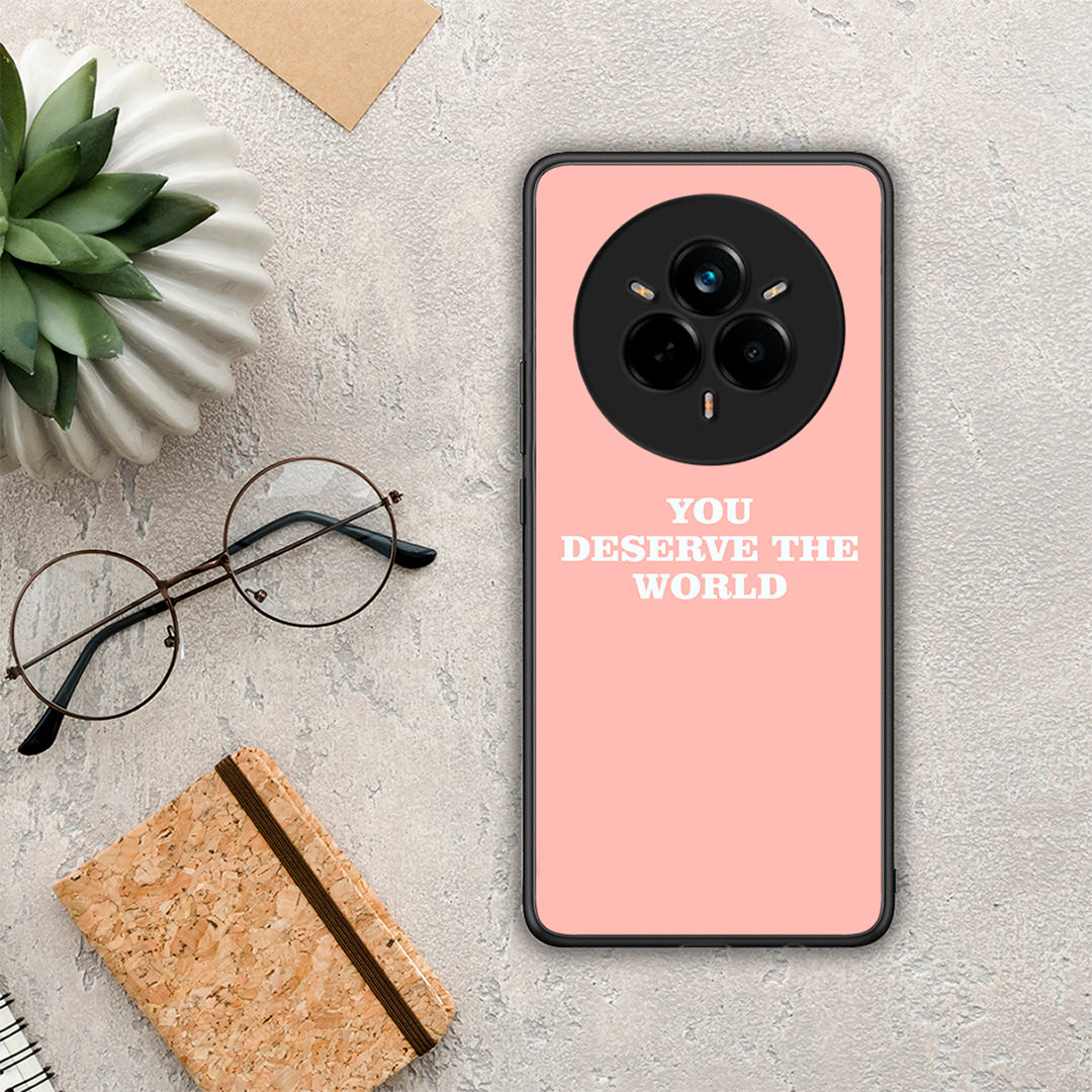 You Deserve The World - Realme 14 Pro θήκη