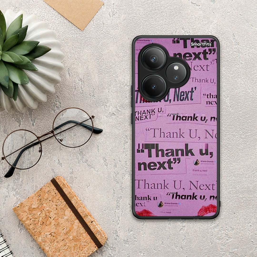 Thank You Next - Realme GT 6 5G θήκη