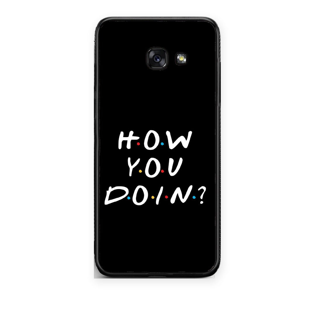 Θήκη Samsung Galaxy A5 2017 How You Doin από τη Smartfits με σχέδιο στο πίσω μέρος και μαύρο περίβλημα | Samsung Galaxy A5 2017 How You Doin case with colorful back and black bezels