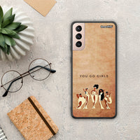 Thumbnail for You Go Girl - Samsung Galaxy S21+ θήκη