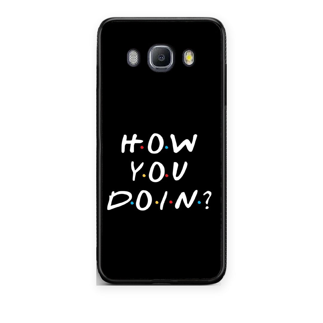 Θήκη Samsung Galaxy J7 2016 How You Doin από τη Smartfits με σχέδιο στο πίσω μέρος και μαύρο περίβλημα | Samsung Galaxy J7 2016 How You Doin case with colorful back and black bezels