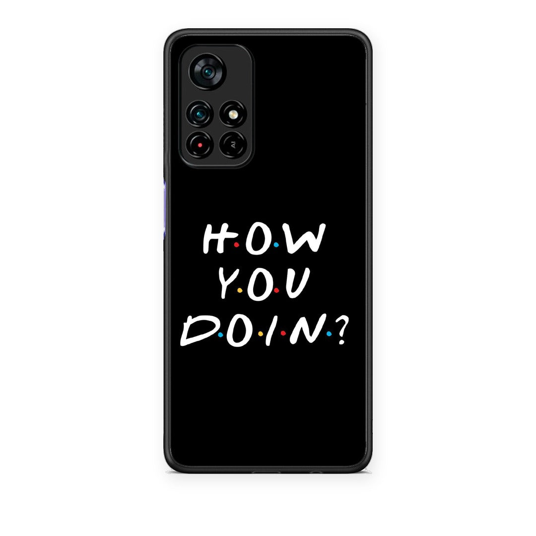 Θήκη Xiaomi Redmi Note 11S 5G How You Doin από τη Smartfits με σχέδιο στο πίσω μέρος και μαύρο περίβλημα | Xiaomi Redmi Note 11S 5G How You Doin case with colorful back and black bezels