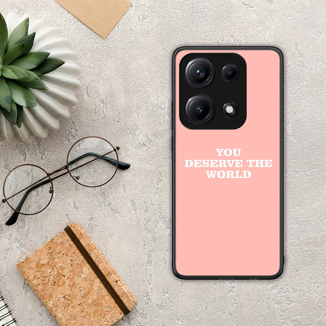 You Deserve The World - Xiaomi Redmi Note 14S θήκη