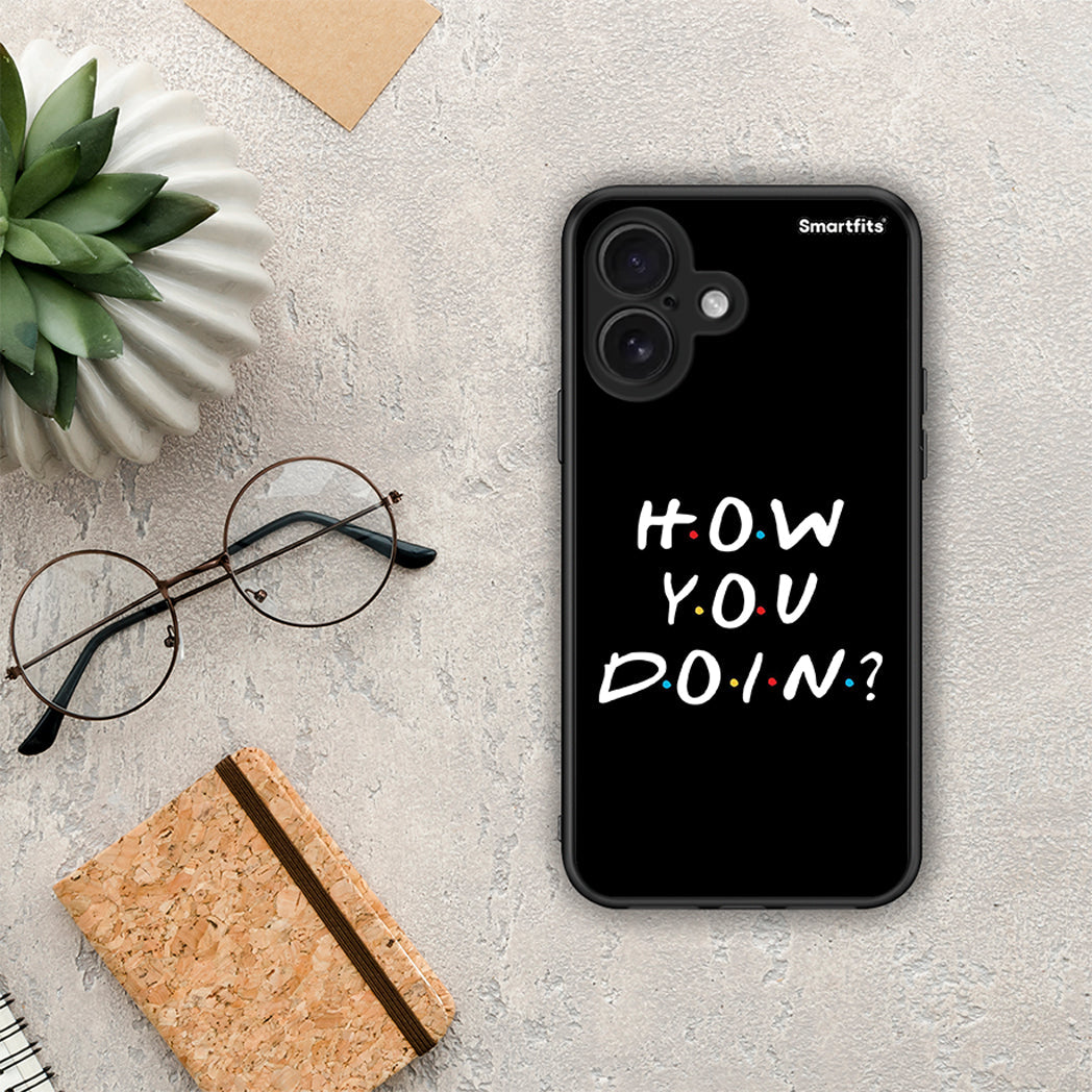 How You Doin - iPhone 16 θήκη