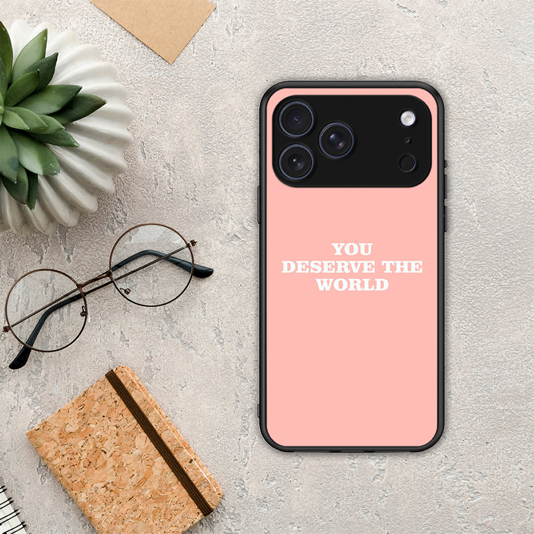 You Deserve The World - iPhone 17 Pro θήκη