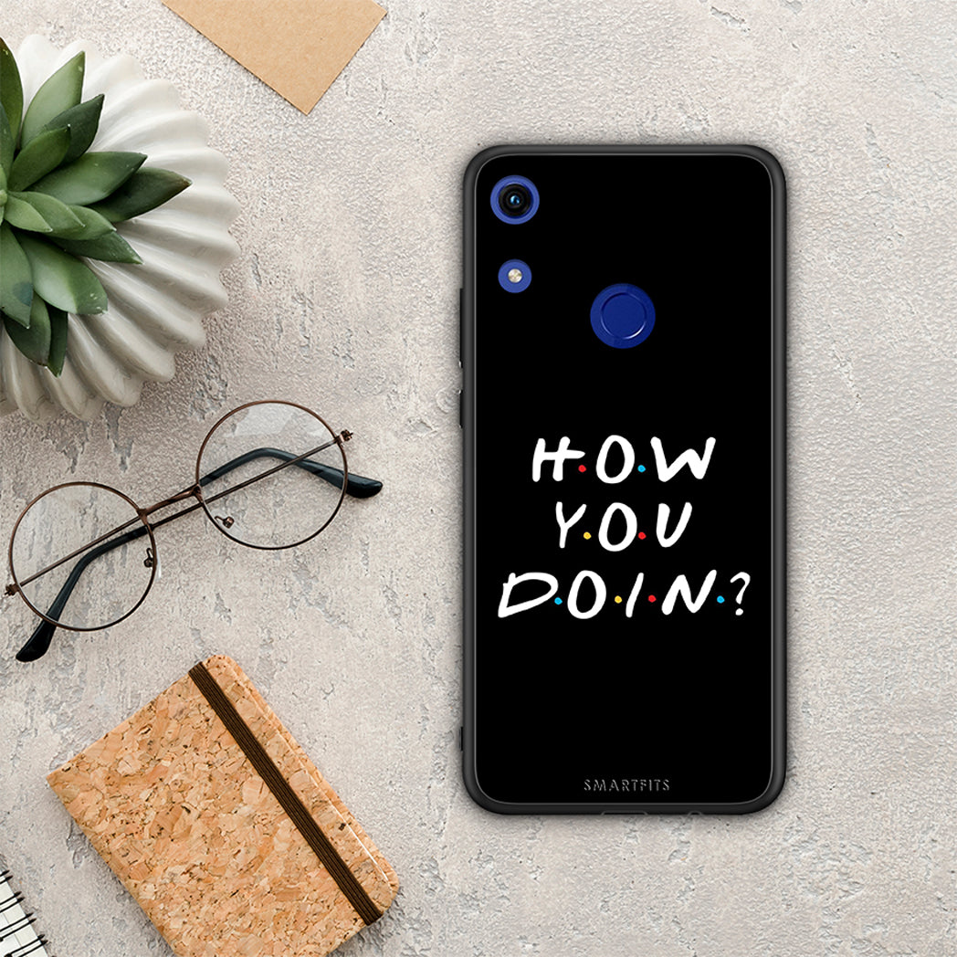 How You Doin - Honor 8A θήκη