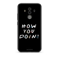 Thumbnail for Huawei Mate 10 Pro How You Doin θήκη από τη Smartfits με σχέδιο στο πίσω μέρος και μαύρο περίβλημα | Smartphone case with colorful back and black bezels by Smartfits