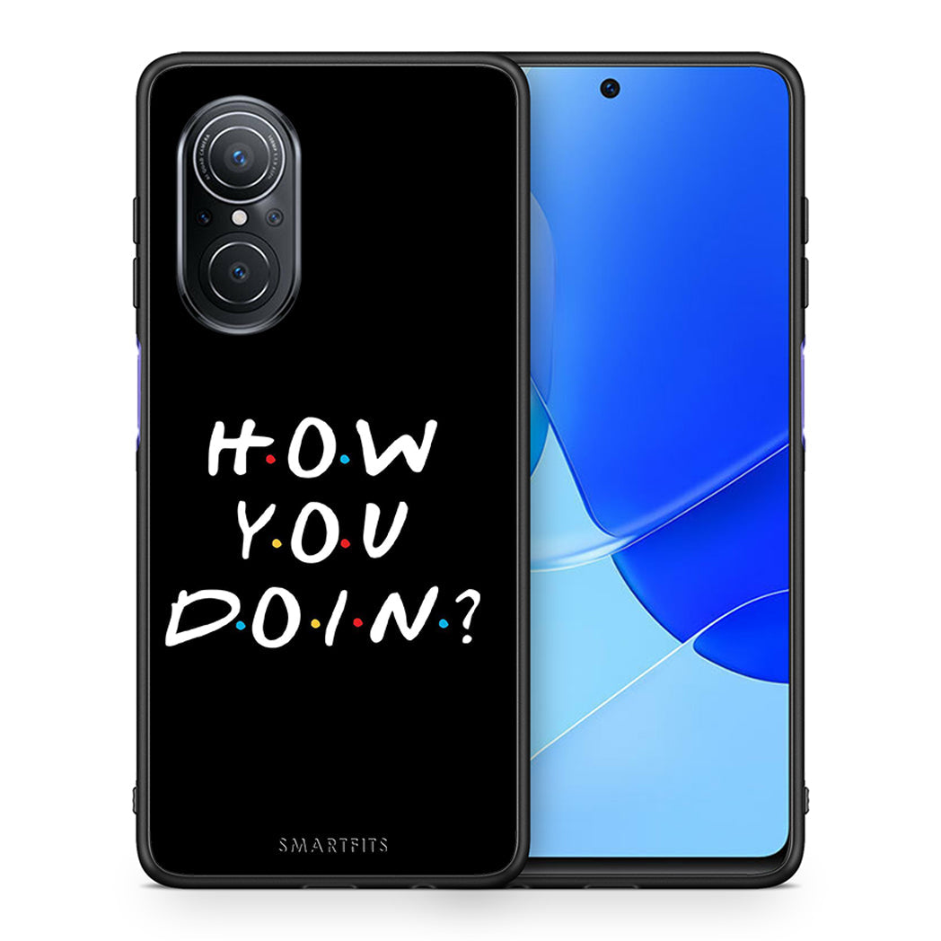 Θήκη Huawei Nova 9 SE How You Doin από τη Smartfits με σχέδιο στο πίσω μέρος και μαύρο περίβλημα | Huawei Nova 9 SE How You Doin case with colorful back and black bezels