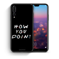 Thumbnail for Θήκη Huawei P20 Pro How You Doin από τη Smartfits με σχέδιο στο πίσω μέρος και μαύρο περίβλημα | Huawei P20 Pro How You Doin case with colorful back and black bezels
