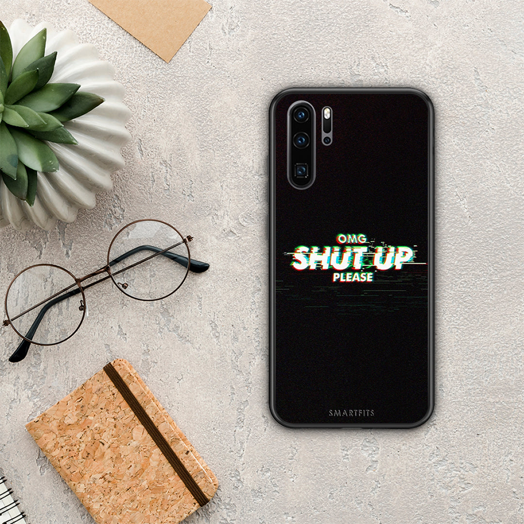 OMG ShutUp - Huawei P30 Pro θήκη