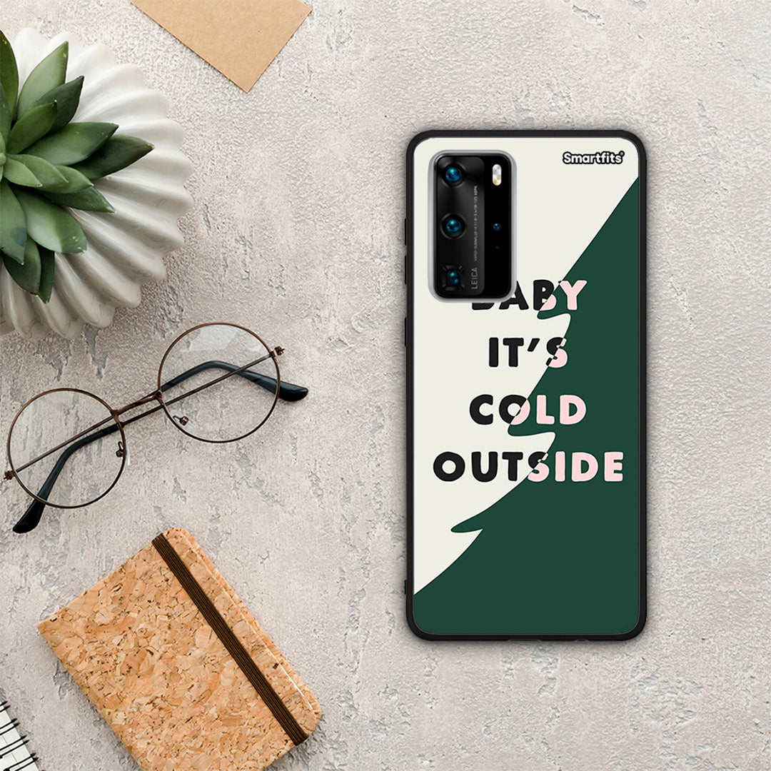 Cold Outside - Huawei P40 Pro θήκη