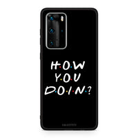 Thumbnail for Huawei P40 Pro How You Doin θήκη από τη Smartfits με σχέδιο στο πίσω μέρος και μαύρο περίβλημα | Smartphone case with colorful back and black bezels by Smartfits