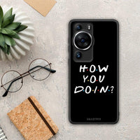 Thumbnail for Θήκη Huawei P60 Pro How You Doin από τη Smartfits με σχέδιο στο πίσω μέρος και μαύρο περίβλημα | Huawei P60 Pro How You Doin Case with Colorful Back and Black Bezels