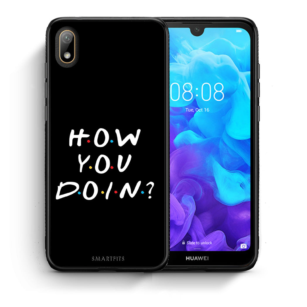 Θήκη Huawei Y5 2019 How You Doin από τη Smartfits με σχέδιο στο πίσω μέρος και μαύρο περίβλημα | Huawei Y5 2019 How You Doin case with colorful back and black bezels