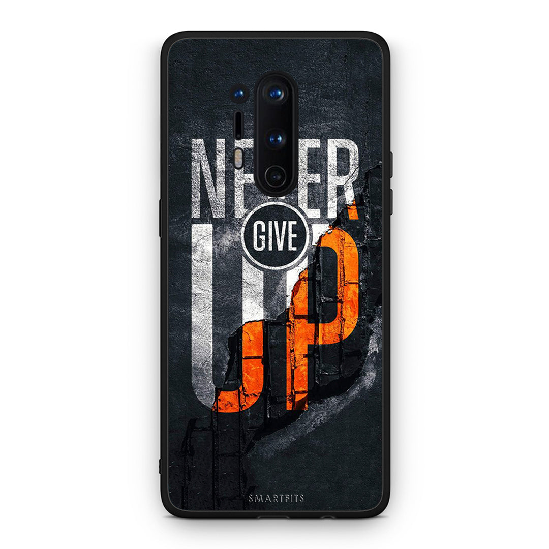 OnePlus 8 Pro Never Give Up Θήκη Αγίου Βαλεντίνου από τη Smartfits με σχέδιο στο πίσω μέρος και μαύρο περίβλημα | Smartphone case with colorful back and black bezels by Smartfits