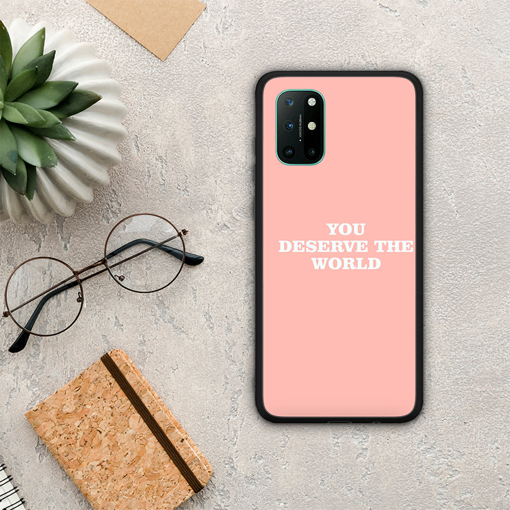 You Deserve The World - OnePlus 8T θήκη