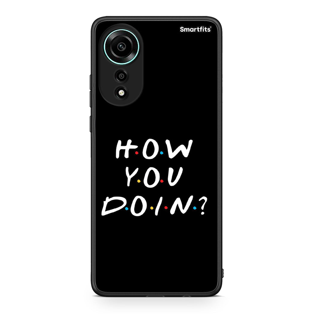 Oppo A78 4G How You Doin θήκη από τη Smartfits με σχέδιο στο πίσω μέρος και μαύρο περίβλημα | Smartphone case with colorful back and black bezels by Smartfits