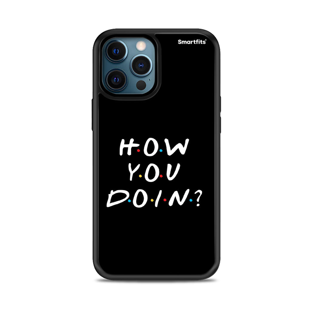 How You Doin - iPhone 12 Pro Max θήκη