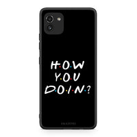 Thumbnail for Samsung A03 How You Doin θήκη από τη Smartfits με σχέδιο στο πίσω μέρος και μαύρο περίβλημα | Smartphone case with colorful back and black bezels by Smartfits