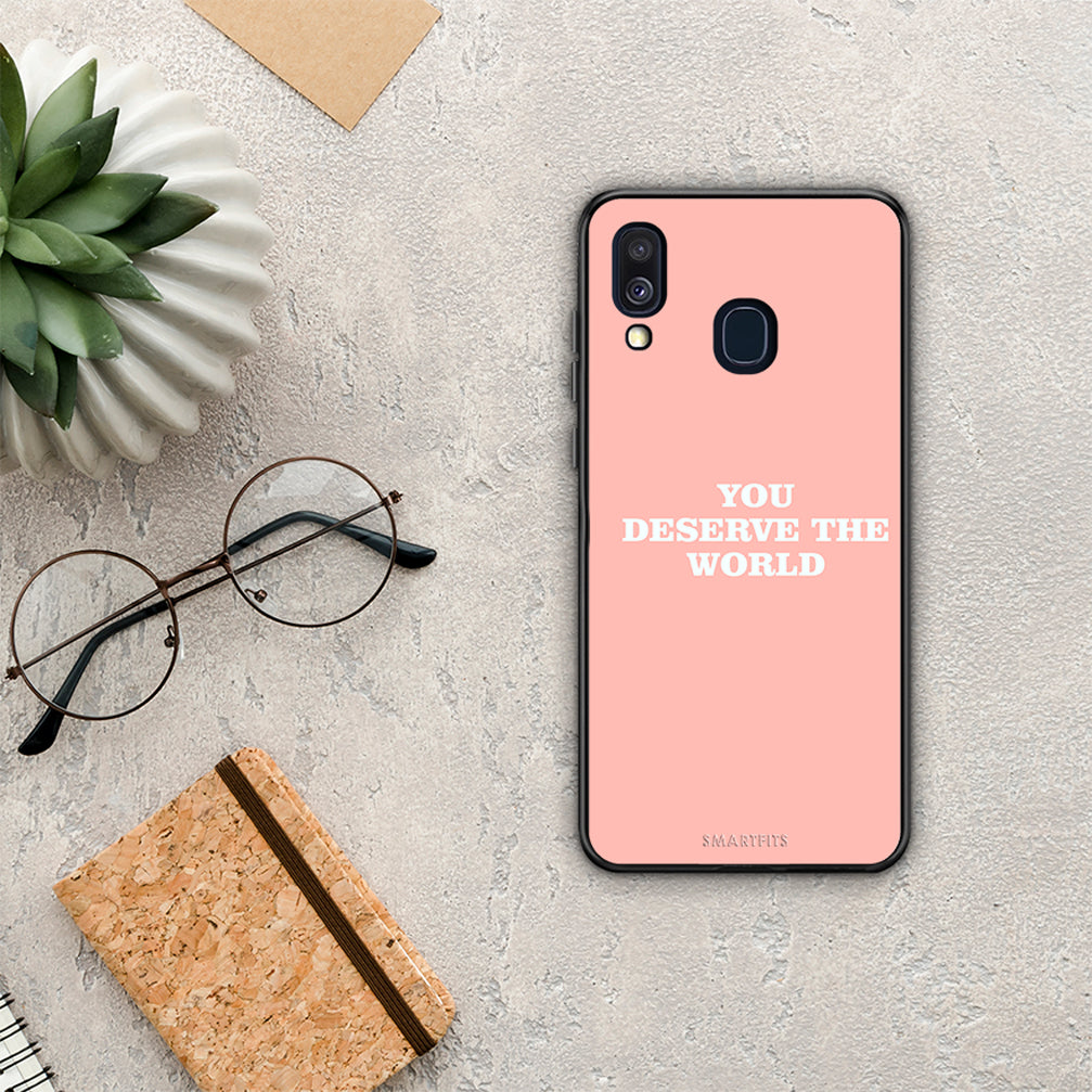 You Deserve The World - Samsung Galaxy A40 θήκη