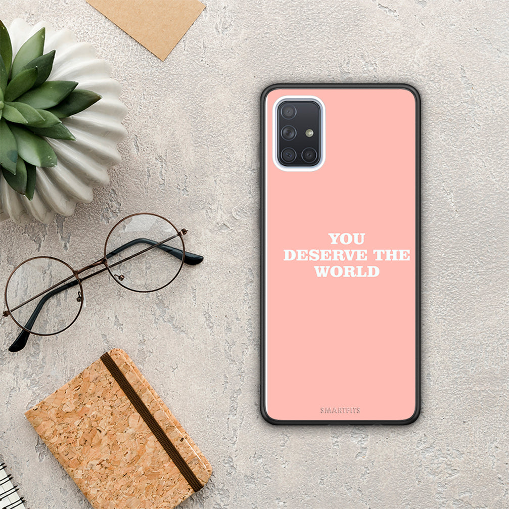 You Deserve The World - Samsung Galaxy A51 θήκη