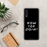 Thumbnail for How You Doin - Samsung Galaxy A70 θήκη