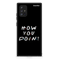 Thumbnail for Samsung Galaxy A71 5G How You Doin θήκη από τη Smartfits με σχέδιο στο πίσω μέρος και μαύρο περίβλημα | Smartphone case with colorful back and black bezels by Smartfits
