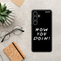 Thumbnail for How You Doin - Samsung Galaxy S24 Plus θήκη