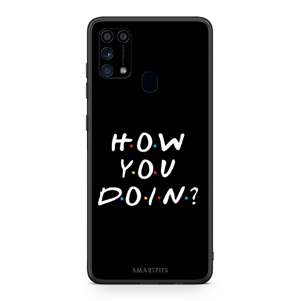 Samsung M31 How You Doin θήκη από τη Smartfits με σχέδιο στο πίσω μέρος και μαύρο περίβλημα | Smartphone case with colorful back and black bezels by Smartfits