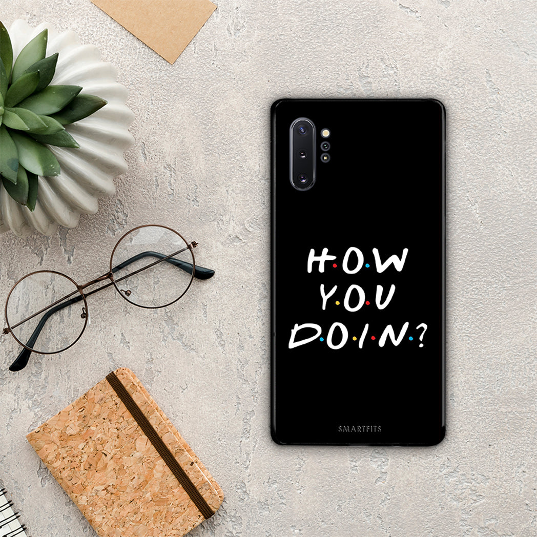 How You Doin - Samsung Galaxy Note 10+ θήκη