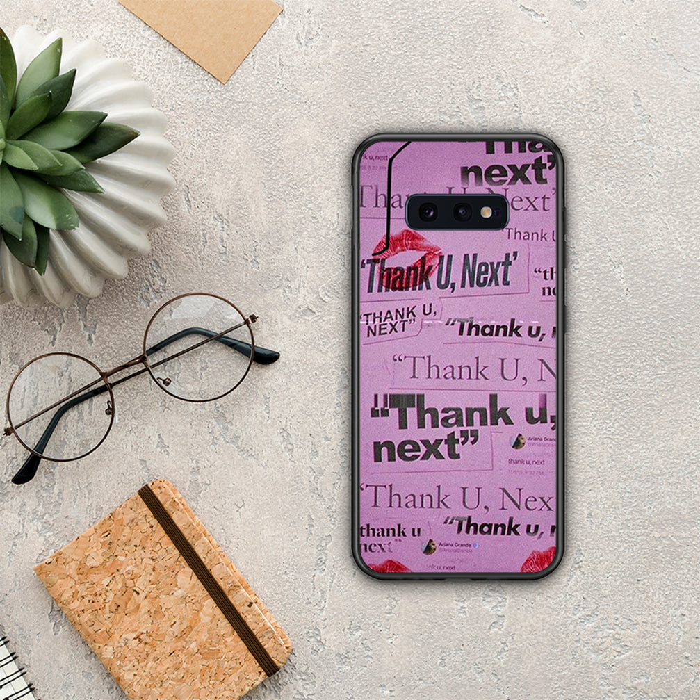 Thank You Next - Samsung Galaxy S10e θήκη