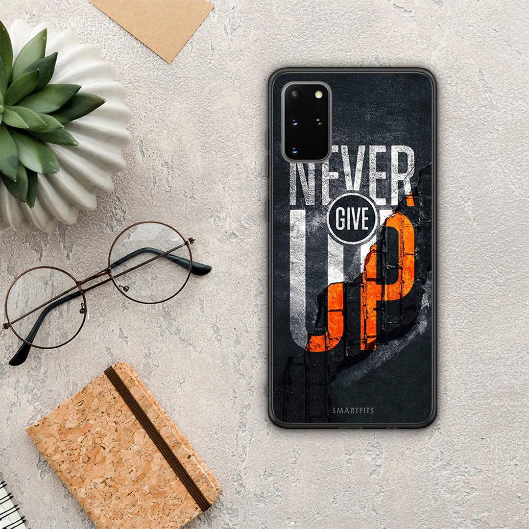 Never Give Up - Samsung Galaxy S20+ θήκη