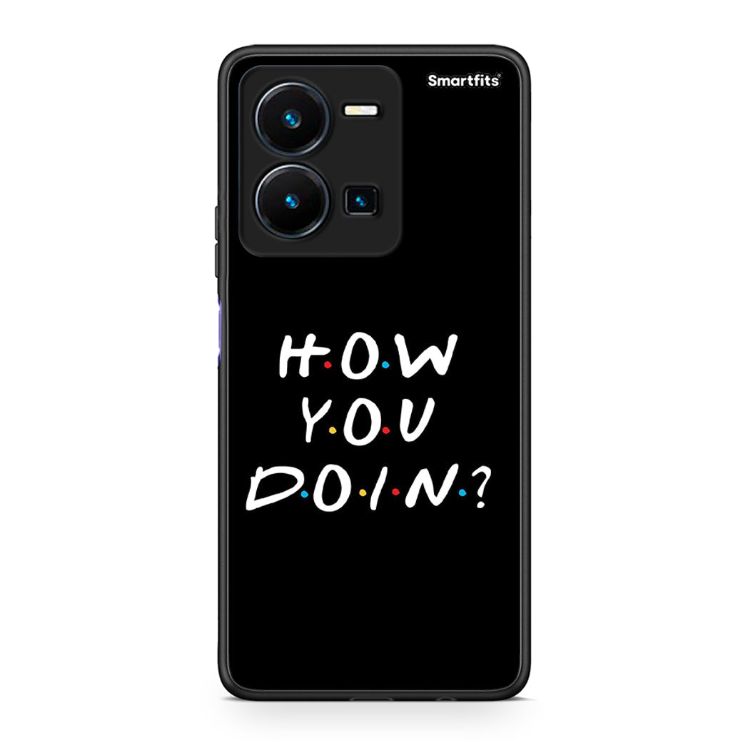 Vivo Y35 5G How You Doin θήκη από τη Smartfits με σχέδιο στο πίσω μέρος και μαύρο περίβλημα | Smartphone case with colorful back and black bezels by Smartfits