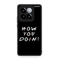 Thumbnail for Xiaomi 14 5G How You Doin θήκη από τη Smartfits με σχέδιο στο πίσω μέρος και μαύρο περίβλημα | Smartphone case with colorful back and black bezels by Smartfits