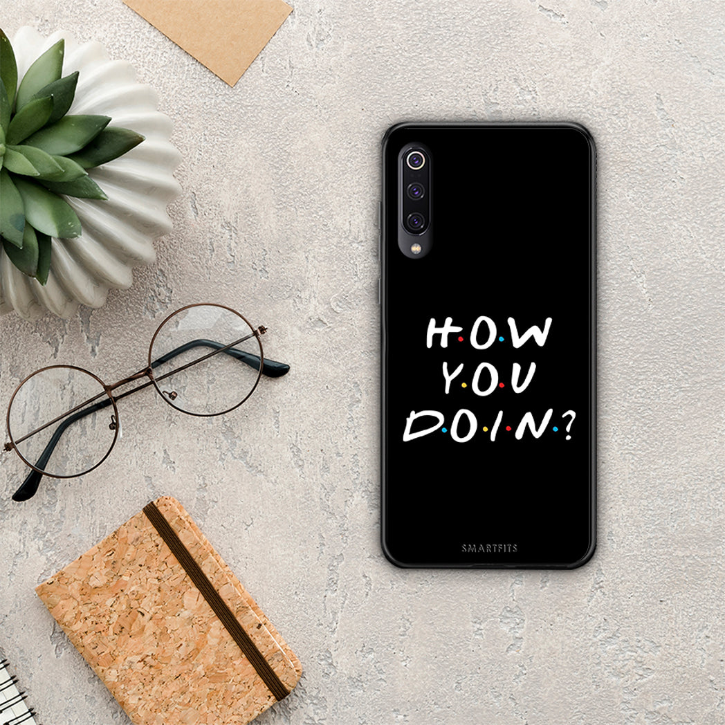 How You Doin - Xiaomi Mi 9 θήκη