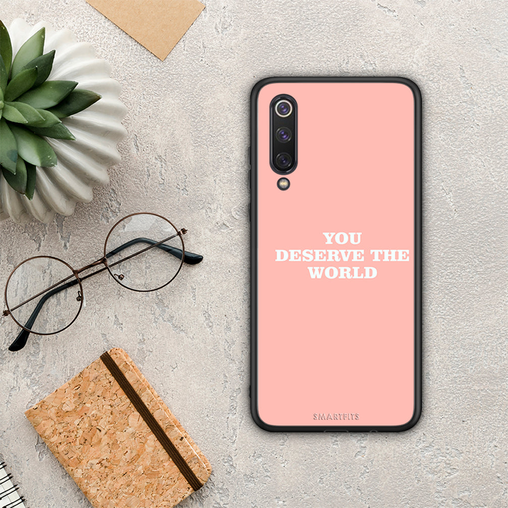 You Deserve The World - Xiaomi Mi 9 SE θήκη