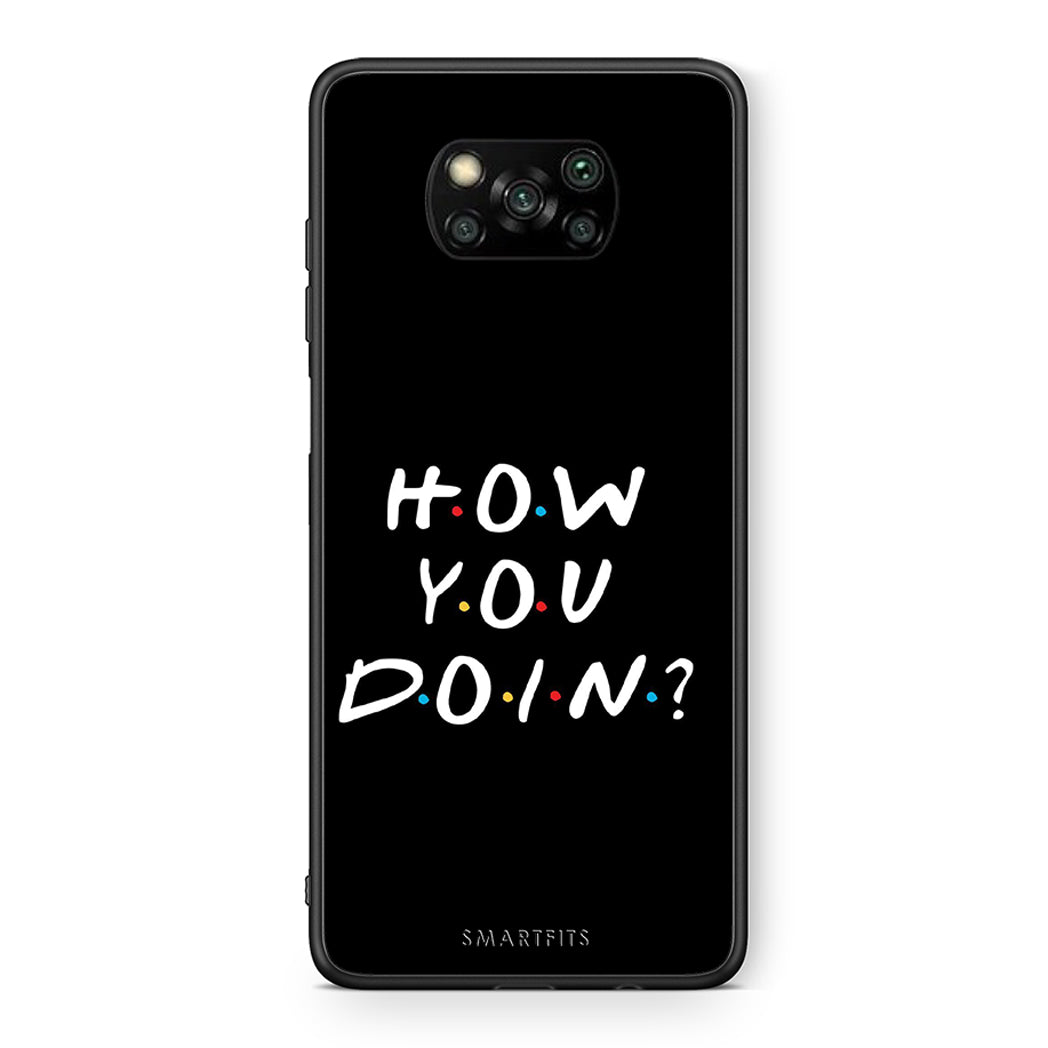 Θήκη Xiaomi Poco X3 How You Doin από τη Smartfits με σχέδιο στο πίσω μέρος και μαύρο περίβλημα | Xiaomi Poco X3 How You Doin case with colorful back and black bezels