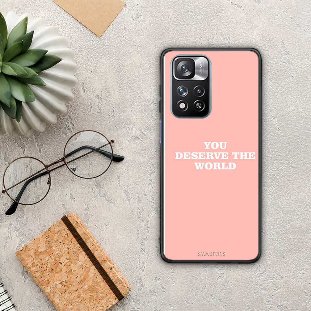 You Deserve The World - Xiaomi Redmi Note 11 Pro+ 5G θήκη