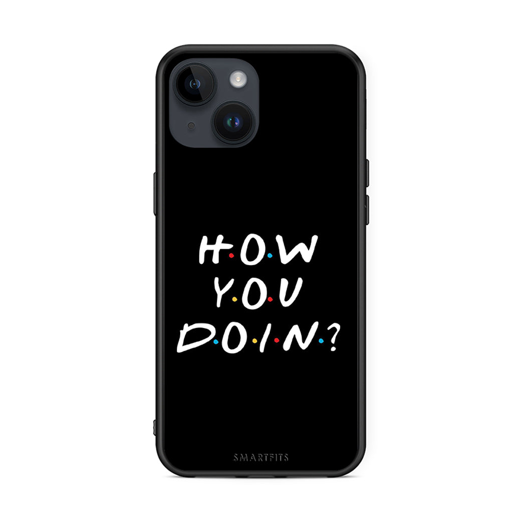 iPhone 15 How You Doin θήκη από τη Smartfits με σχέδιο στο πίσω μέρος και μαύρο περίβλημα | Smartphone case with colorful back and black bezels by Smartfits