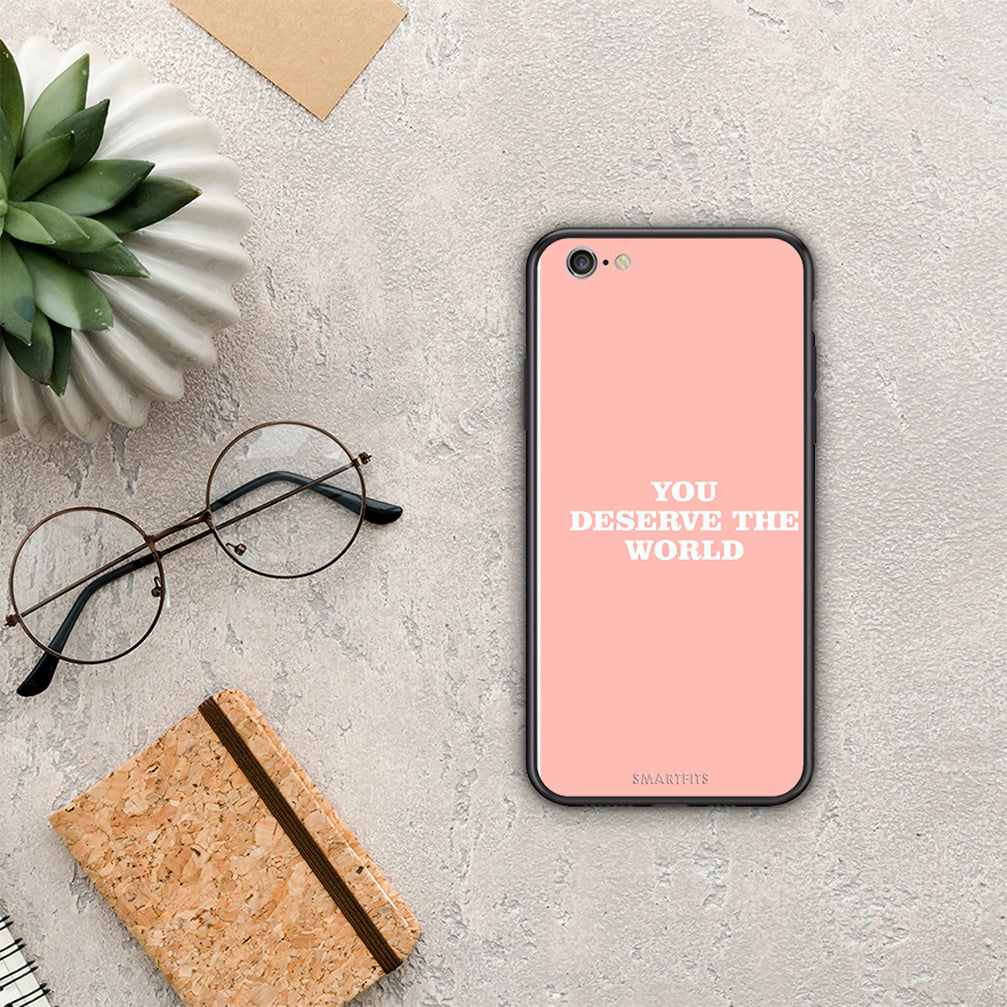 You Deserve The World - iPhone 6 / 6s θήκη