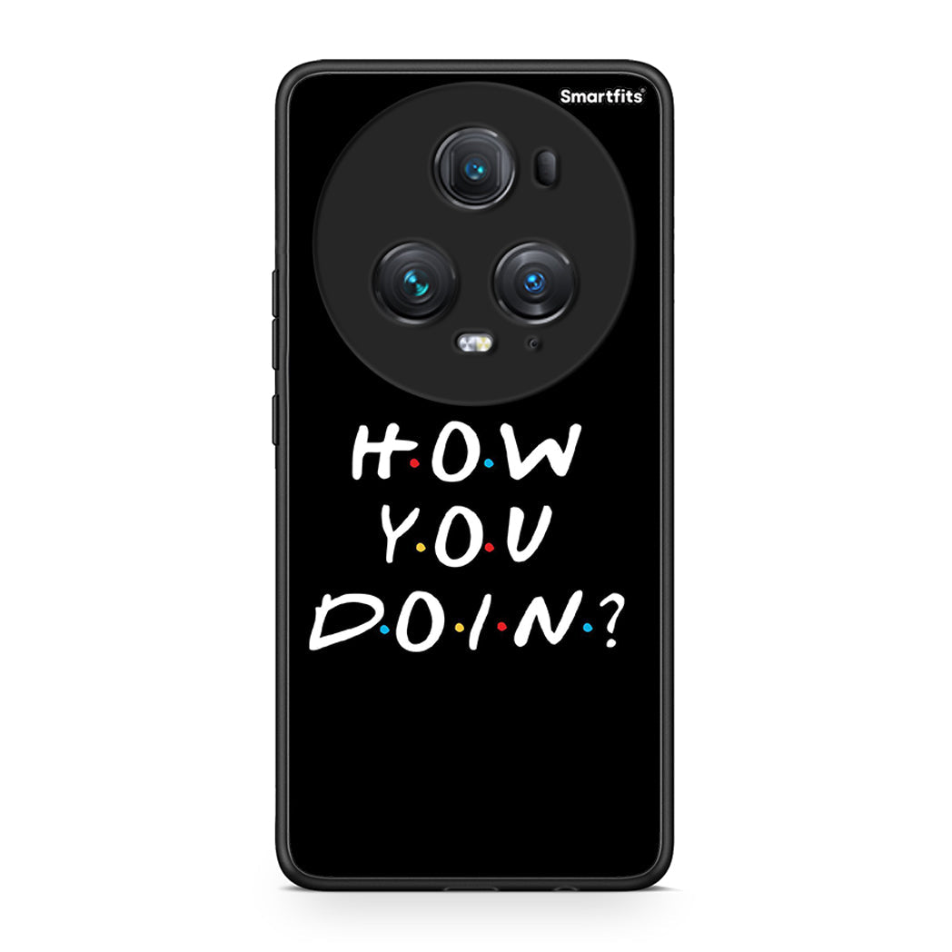 Honor Magic5 Pro How You Doin θήκη από τη Smartfits με σχέδιο στο πίσω μέρος και μαύρο περίβλημα | Smartphone case with colorful back and black bezels by Smartfits