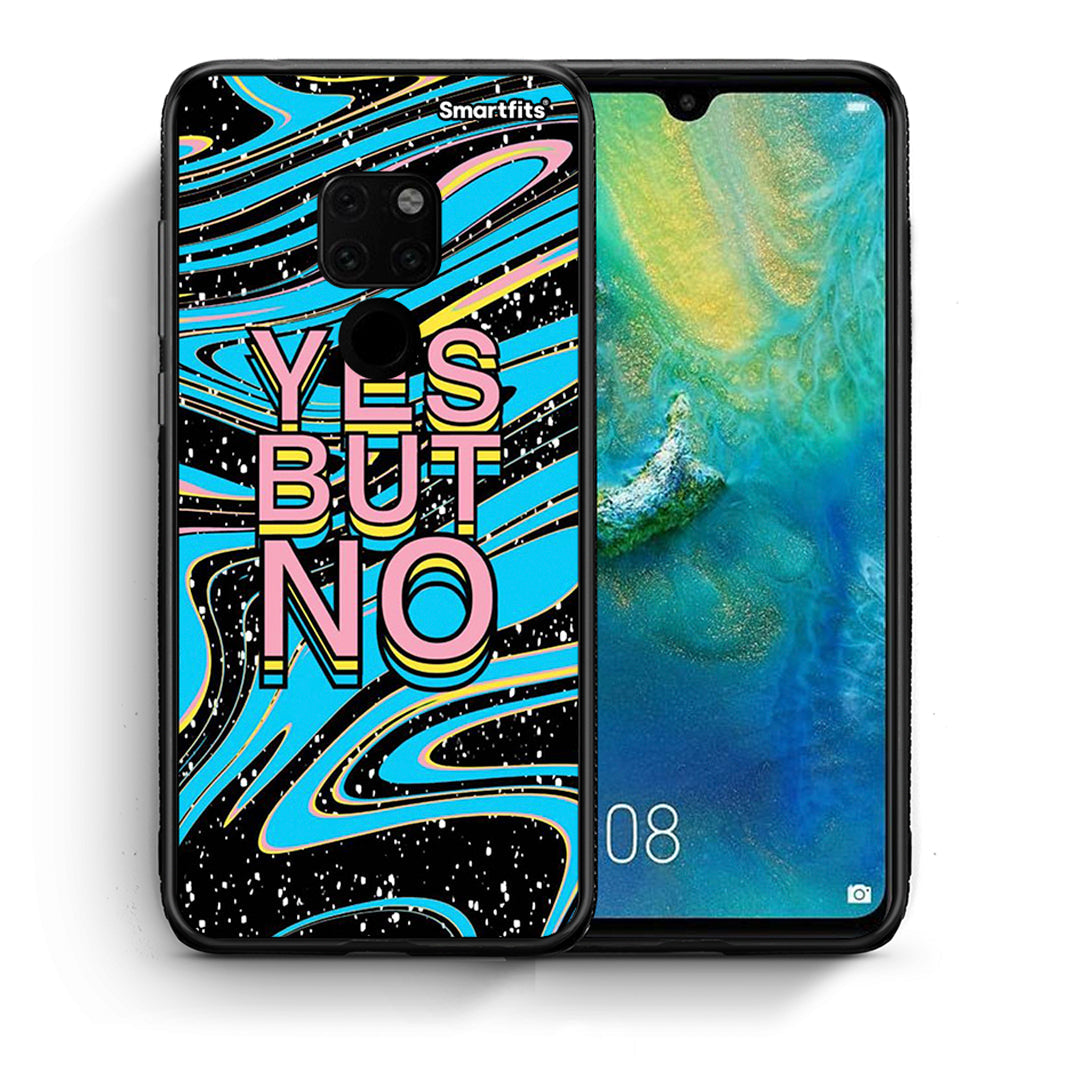 Θήκη Huawei Mate 20 Yes But No από τη Smartfits με σχέδιο στο πίσω μέρος και μαύρο περίβλημα | Huawei Mate 20 Yes But No case with colorful back and black bezels