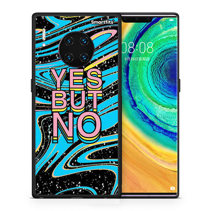 Θήκη Huawei Mate 30 Pro Yes But No από τη Smartfits με σχέδιο στο πίσω μέρος και μαύρο περίβλημα | Huawei Mate 30 Pro Yes But No case with colorful back and black bezels