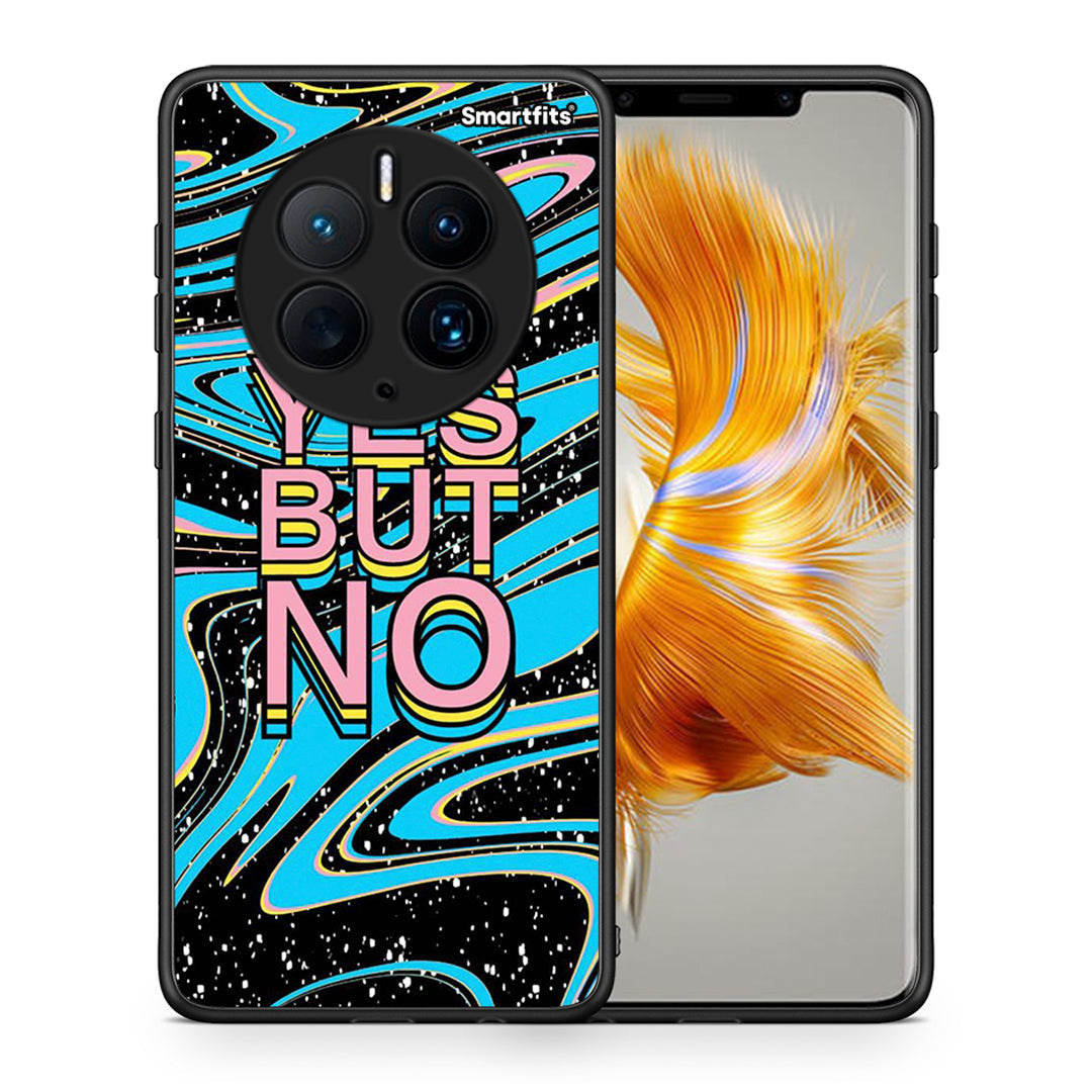 Θήκη Huawei Mate 50 Pro Yes But No από τη Smartfits με σχέδιο στο πίσω μέρος και μαύρο περίβλημα | Huawei Mate 50 Pro Yes But No Case with Colorful Back and Black Bezels