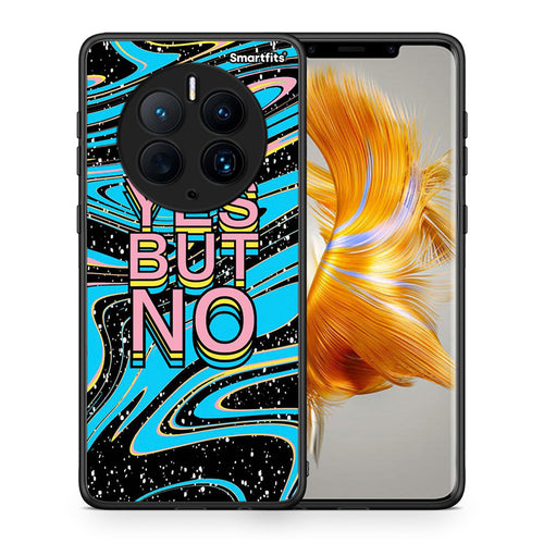 Θήκη Huawei Mate 50 Pro Yes But No από τη Smartfits με σχέδιο στο πίσω μέρος και μαύρο περίβλημα | Huawei Mate 50 Pro Yes But No Case with Colorful Back and Black Bezels